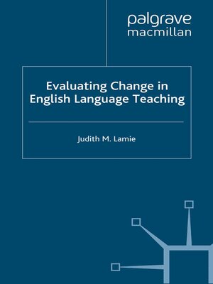 cover image of Evaluating Change in English Language Teaching